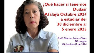 ¿Qué hacer si tiene dudas  Atalaya Octubre 2024 a Estudiar 3 Dic 2024 al 5 Enero 2025 Artículo 43 [upl. by Iblehs]