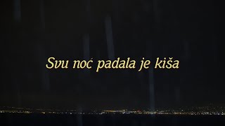 Prljavo Kazalište  Svu noć padala je kiša Official Lyric Video [upl. by Gearhart]