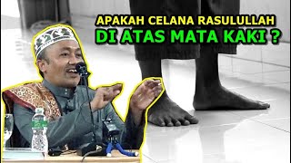 Apakah Celana Rasulullah Di Atas Mata Kaki  Ustadz KH idrus Ramli [upl. by Devitt]