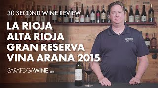 La Rioja Alta Rioja Gran Reserva Vina Arana 2015  30 Second Wine Review [upl. by Enailuj863]