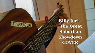 Billy Joel  The Great Suburban Showdown COVER [upl. by Nikolas]