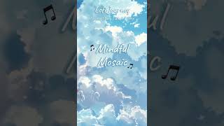 🎵Mindful Mosaic✏️Study Lofi for Deep Concentration lofimusicforstudyingplaylist lofijourney [upl. by Varini134]