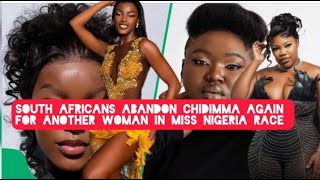 South Africans Abandon Nigerian Miss Chidimma Again and now voting for another lady in Miss Nigeria [upl. by Himelman150]