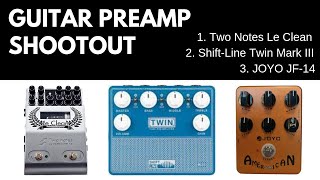 Guitar preamp shootout Two Notes Le Clean vs ShiftLine Twin Mark III vs Joyo JF14 [upl. by Bluhm]