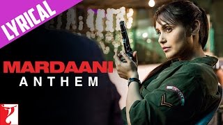 Lyrical Mardaani Anthem with Lyrics  Mardaani  Rani Mukerji  Kausar Munir [upl. by Ransom]