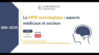 LA MPR NEUROLOGIQUE  ASPECTS MEDICAUX ET SOCIAUX [upl. by Allain739]