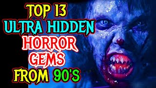 Top 13 Ultra Hidden Horror Gems From The 90s – Explored [upl. by Eilssel]