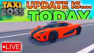 Taxi Boss update isTODAY  Taxi Boss Update Livestream Roblox Taxi Boss [upl. by Akeret]