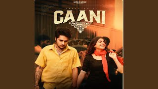 Gaani feat Maahi Sharma [upl. by Linell]