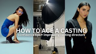 HOW TO ACE A MODELING CASTING confidence tips impressing casting directors etc [upl. by Enilegna]