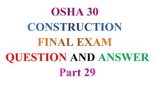 OSHA 30 Construction Final Exam Question and Answer 29 Of 37 [upl. by Tunk688]