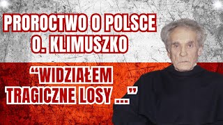 Proroctwo Ojca Klimuszko o Polsce – Jaki Los Czeka Polaków [upl. by Netsirhk]