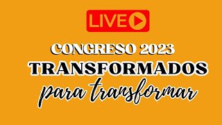 Congreso Transformados para transformar [upl. by Simmons]