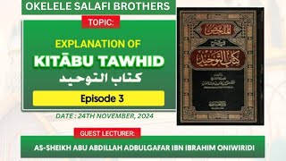 KITAABUT  TAWHEED 03BY ASSHEIKH ABŪ ABDILLAHI ABDULGHOFFAAR BN IBRÕHIM ONIWIRIDI [upl. by Omrellug542]