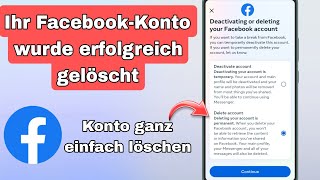 Ihr FacebookKonto wurde erfolgreich gelöscht  Konto ganz einfach löschen [upl. by Curkell]