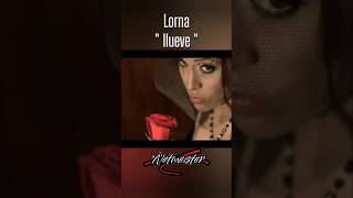 Lorna  llueve [upl. by Nawed]