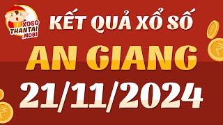 Xổ số An Giang ngày 21 tháng 11  SXAG 2111  XSAG  KQXSAG  Xổ số kiến thiết An Giang hôm nay [upl. by Erickson219]