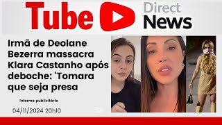 Irmã de Deolane Bezerra massacra Klara Castanho após deboche Tomara que seja presa [upl. by Hsotnas]