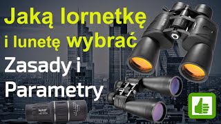 Jaką Lornetkę wybrać  ważne informacje [upl. by Verina]