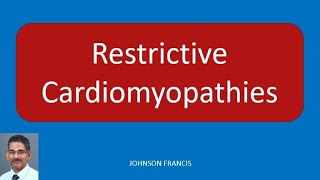 Restrictive Cardiomyopathies [upl. by Postman]