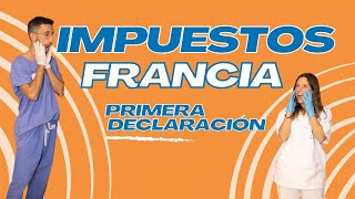 Cómo realizar la declaración de IMPUESTOS FRANCIA 1️⃣ Por primera vez ACTUALIZADO 2024 [upl. by Janerich]