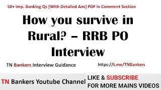 FAQs in Bank Interview  How You Survive in Rural  Your Mindset on Rural Posting  TN Bankers  AK [upl. by Ateekal]