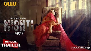 Mishti  Part  02  Official Trailer  Ullu Originals  Releasing On  16th February [upl. by Showker]