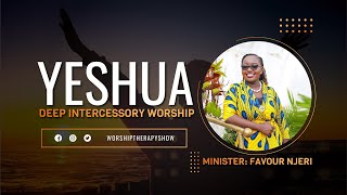 YESHUA  DEEP INTERCESSORY WORSHIP  MIN FAVOUR NJERI [upl. by Dnilazor287]