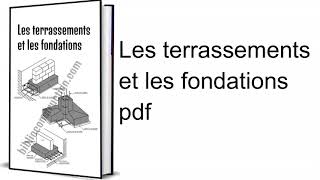 Les terrassements et les fondations pdf [upl. by Razid]