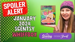 January 2024 Scentsy Whiffbox REVEAL 👀 [upl. by Stalker]