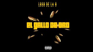 El Gallo De OroOfficial Full Song LOO De La O [upl. by De723]