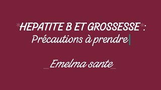 HÉPATITE B ET GROSSESSE DES PRÉCAUTIONS A PRENDRE [upl. by Derron]