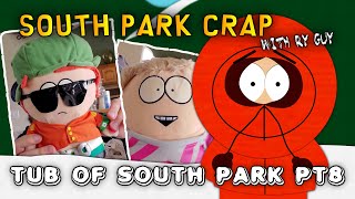 South Park Crap  Tub of South Park Part 8 [upl. by Allyce]