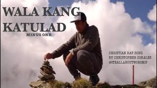 Wala Kang Katulad CHRISTIAN RAP MINUS ONE [upl. by Ylyl]