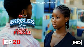 CIRCLES  SEASON FINALE  EPISODE 20 DRAMA SERIES [upl. by Heger]