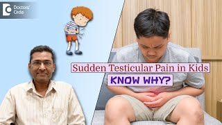 Testicular Torsion in Kids  The Pain you should never Ignore  Dr Girish Nelivigi Doctors Circle [upl. by Nahpos]