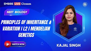 Principles of Inheritance and Variation I L2 I Mendelian Genetics  Biology For NEET  Kajal Singh [upl. by Cusick]