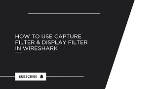 How to Use Capture Filter and Display Filter in Wireshark [upl. by Gerhardt]