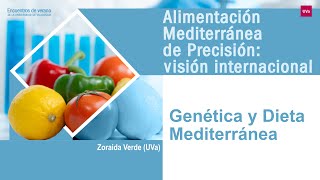 39 GENÉTICA Y DIETA MEDITERRÁNEA ALIMENTACIÓN MEDITERRÁNEA DE PRECISIÓN VISIÓN INTERNACIONAL [upl. by Yelram497]