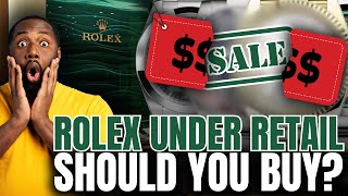 Is Buying a Rolex Under Retail Price a Good Idea [upl. by Aniela558]