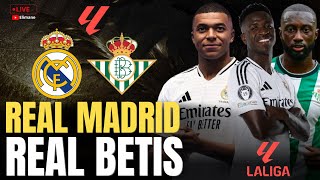 🔴LIVE REAL MADRID  BETIS  ENFIN LA DÉLIVRANCE POUR MBAPPE   HALA MADRID  EN DIRECT [upl. by Angelia]