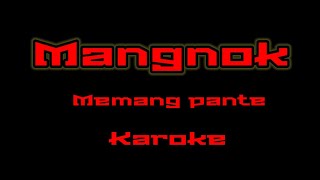 memang pante  mangnok karoke version Karafun [upl. by Ynaffital362]