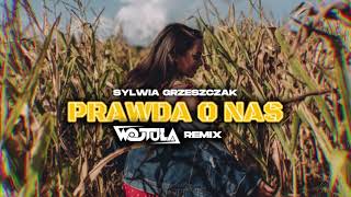 Sylwia Grzeszczak  Prawda o nas WOJTULA REMIX [upl. by Gaby114]