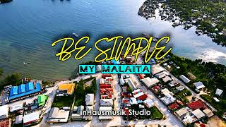 BE SIMPLE  MY MALAITAOfficial Audio 2024 [upl. by Nallek]