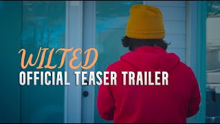 Wilted  Official Trailer 2 [upl. by Arodal237]