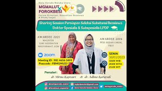 Sharing Session Persiapan Seleksi Subtansi Beasiswa Dokter Spesialis amp Subspesialis LPDP 2023 [upl. by Akiemaj]