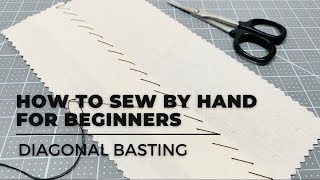 HOW TO SEW FOR BEGINNERS DIAGONAL BASTING AKA TAILOR BASTING [upl. by Moyers92]