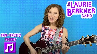 FanTastic Friday Video  Its Hard To Be 3  Laurie Berkner  Opposites [upl. by Khalid]