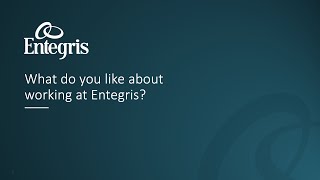 Employee Testimonials  Entegris Experience [upl. by Ayad]