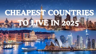 10 cheapest countries to move and live in 2025 [upl. by Winson]